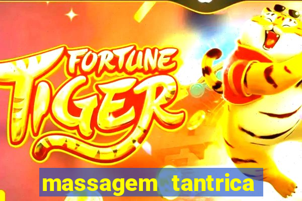 massagem tantrica zona leste